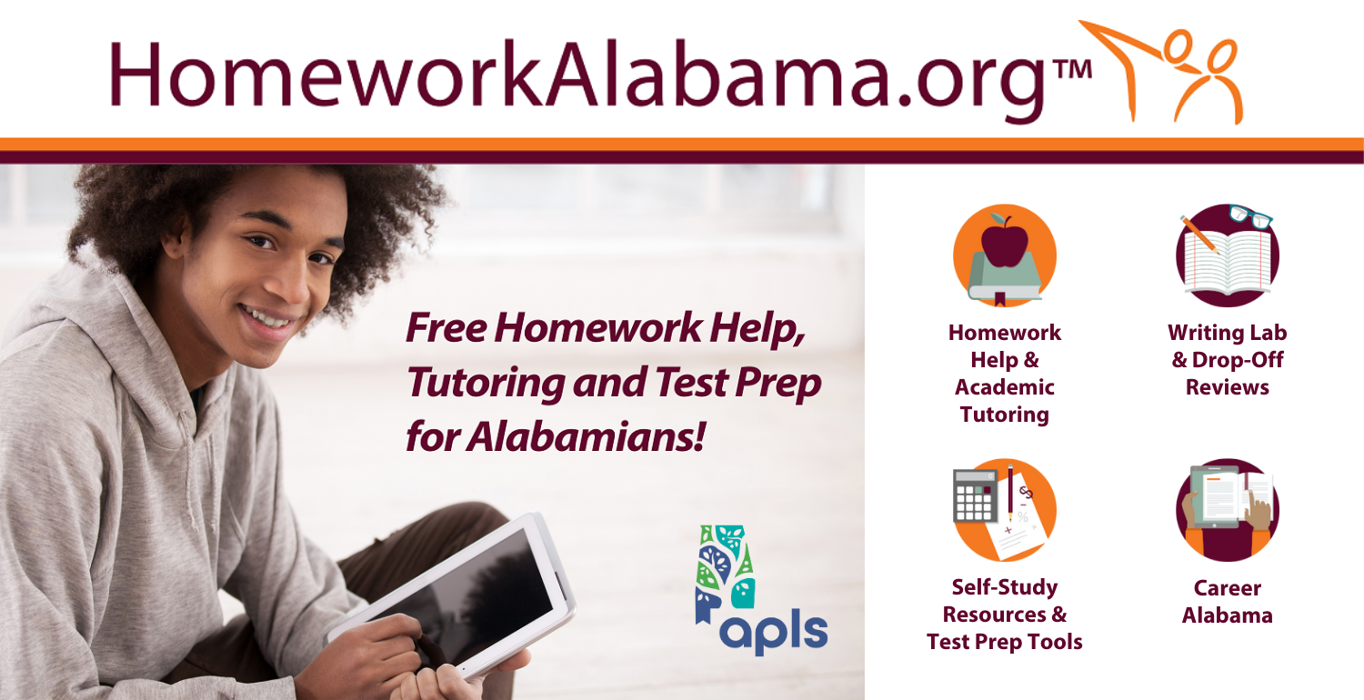 Homework Alabama Free homework help, tutoring and test prep for Alabamians!