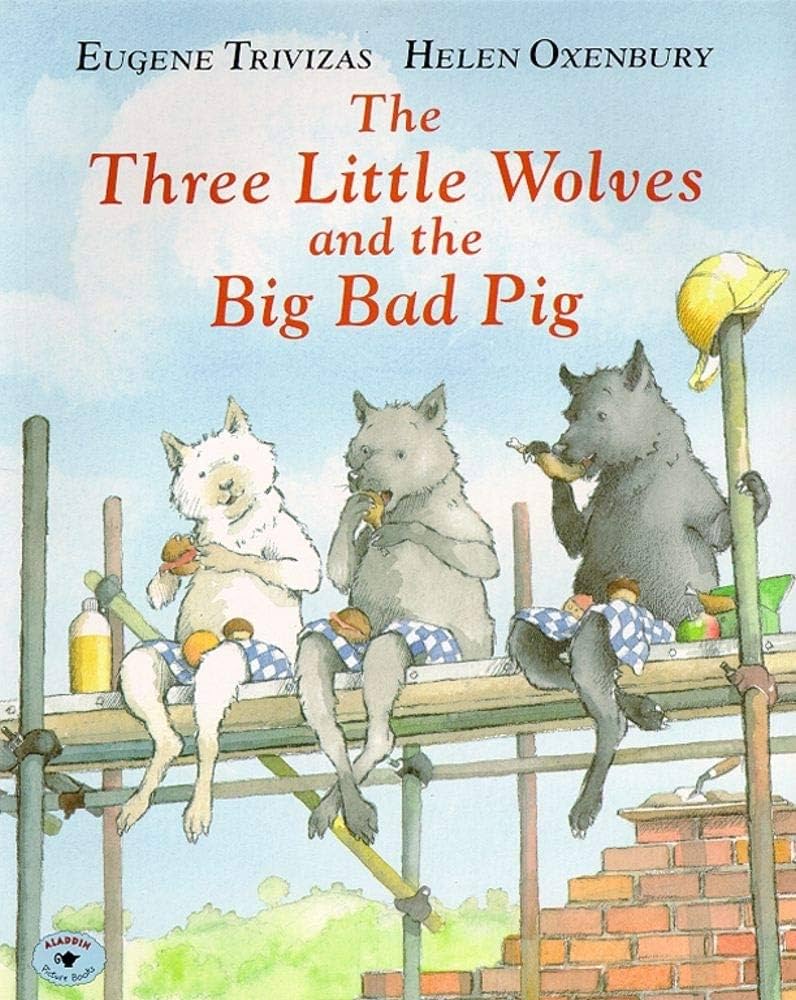 Image for "The Three Little Wolves and the Big Bad Pig"