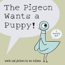 Image for "The Pigeon Wants a Puppy!"