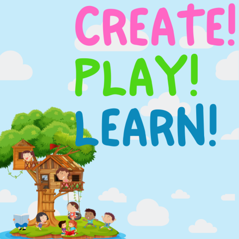 Create! Play! Learn!