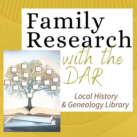  Family Research with the DAR at Local History & Genelogy