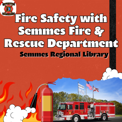 Fire Safety with Semmes Fire & Rescue Department at Semmes