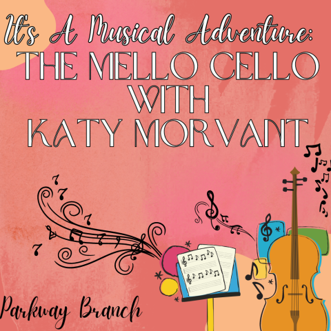It's A Musical Adventure The Mello Cello with Katy Morvant at Parkway