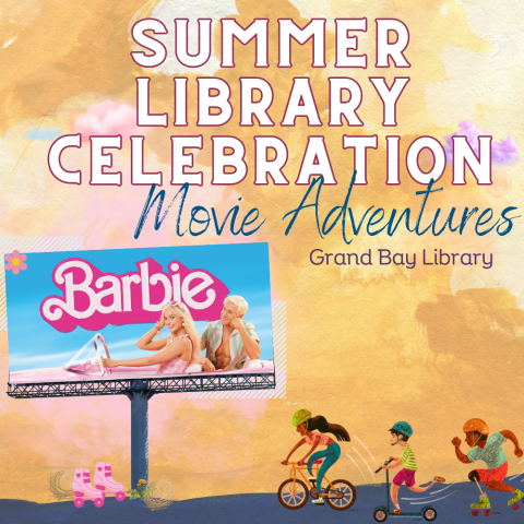 Summer Library Celebration Movie Adventures- “Barbie”