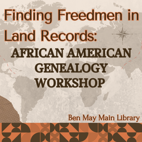 Finding Freedmen in Land Records African American Genealogy Workshop at Main