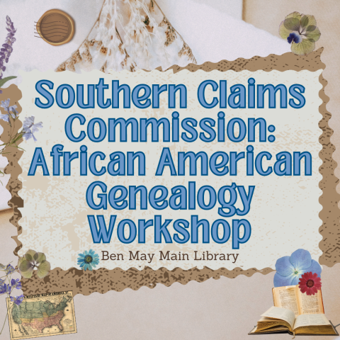 Southern Claims Commission African American Genealogy Workshop at Main