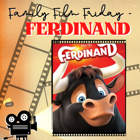 Family Film Friday - Ferdinand at Main