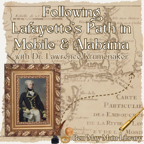 Following Lafayette’s Path in Mobile and Alabama at Main