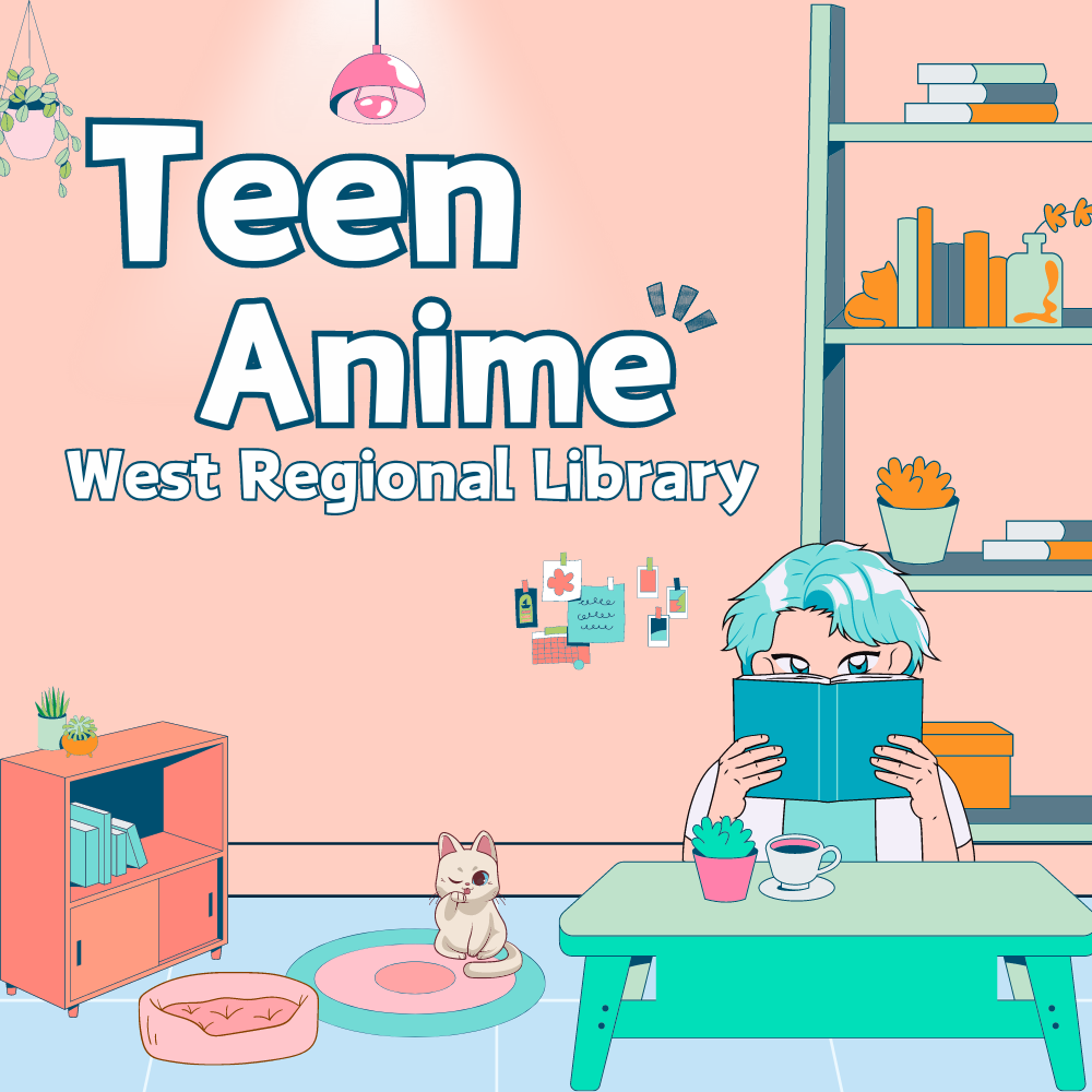 Teen Anime at West Regional Library