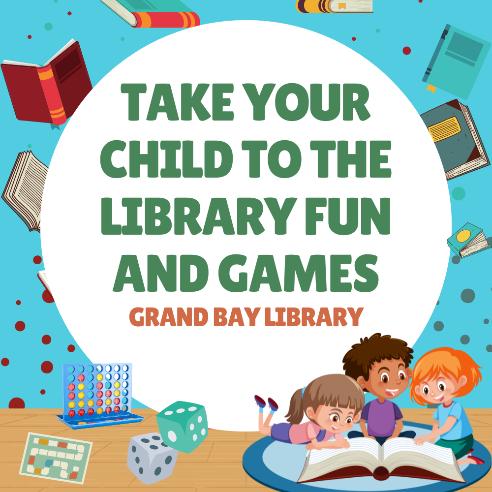 Take Your Child to the Library Fun and Games at Grand Bay